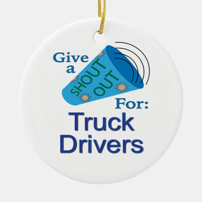 Shout Out for Truck Drivers Ceramic Tree Decoration (Front)
