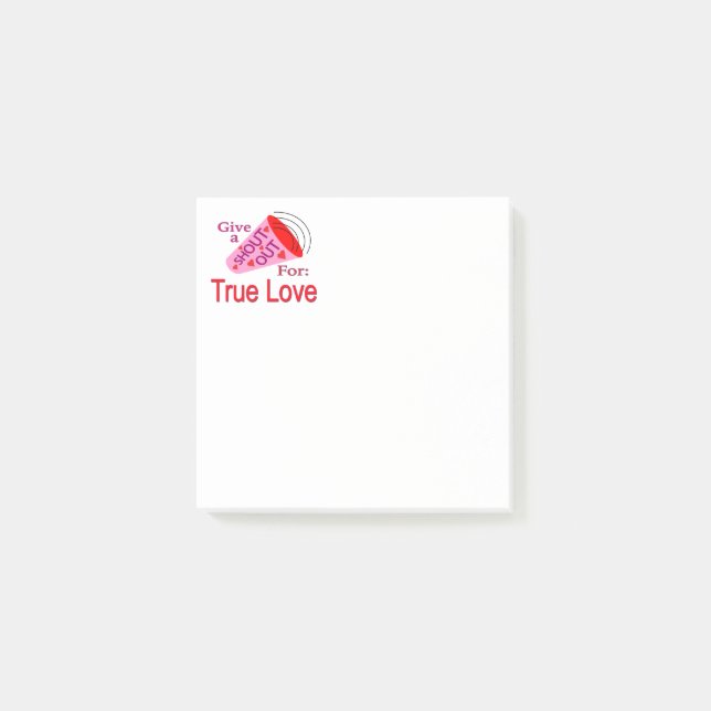 Shout Out for True Love Post-it Notes (Front)