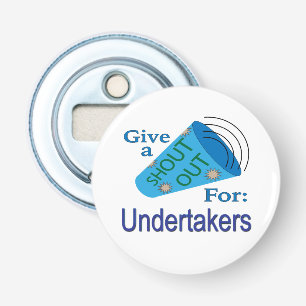 Shout Out for Undertakers Bottle Opener