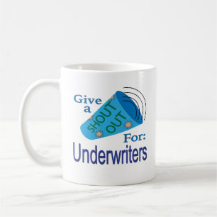 Shout Out for Underwriters Coffee Mug