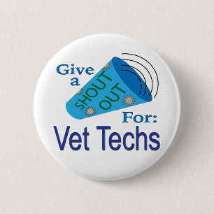 Shout Out for Vet Techs 6 Cm Round Badge