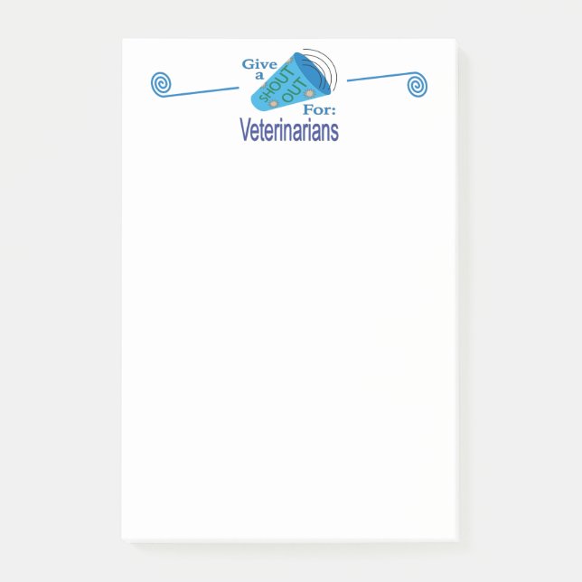 Shout Out for Veterinarians Post-it Notes (Front)