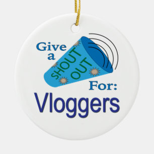Shout Out for Vloggers Ceramic Ornament