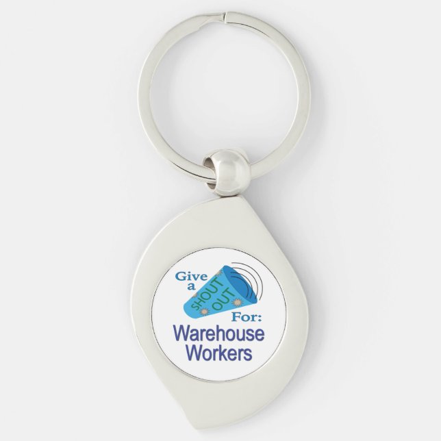 Shout Out for Warehouse Workers Key Ring (Front)