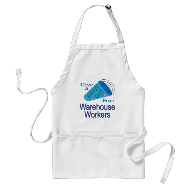 Shout Out for Warehouse Workers Standard Apron (Front)