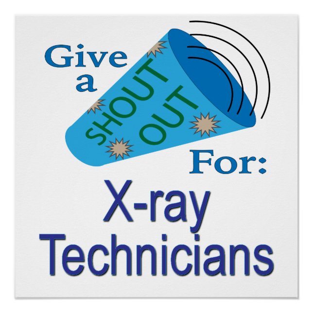 Shout Out for X-ray Technicians Poster (Front)