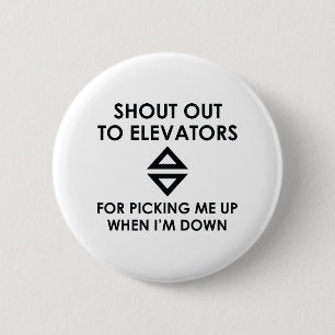 Shout Out To Elevators 6 Cm Round Badge