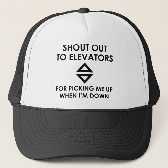 Shout Out To Elevators Trucker Hat (Front)