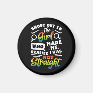Shout Out to The Girl Lesbian Pride LGBT T Shirt G Magnet