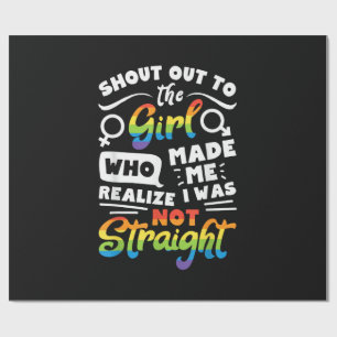 Shout Out to The Girl Lesbian Pride LGBT T Shirt G Wrapping Paper