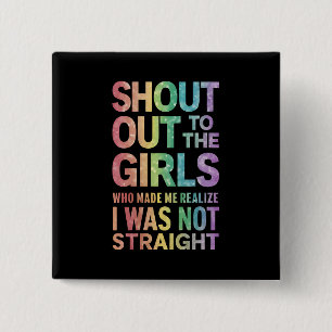 Shout Out To The Girls Gay Pride Rainbow Flag LGBT 15 Cm Square Badge