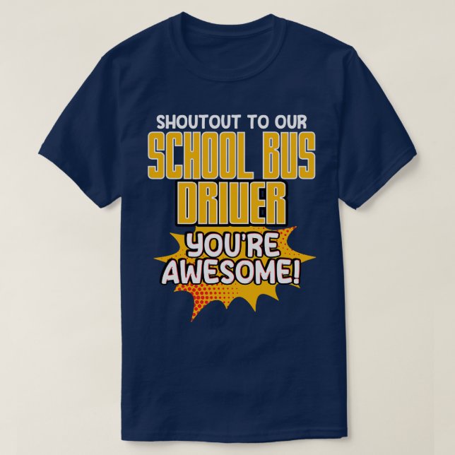 Shoutout To Our School Bus Driver Youre Awesome T-Shirt (Design Front)