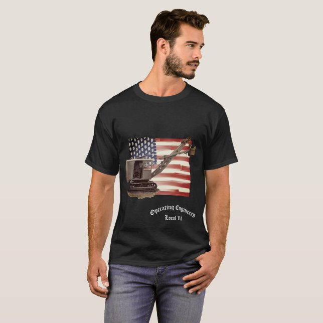 Shovel CRANE OPERATOR YOUR LOCAL FLAG OPERATOR T-Shirt (Front Full)
