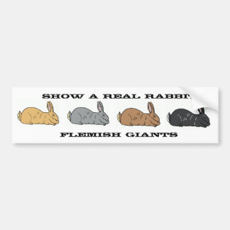 Show A Real Rabbit Flemish Giant Bumper Sticker