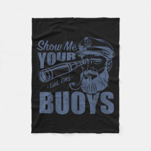Show Buoys Humour Funny Pontoon Boat Captain Fleece Blanket