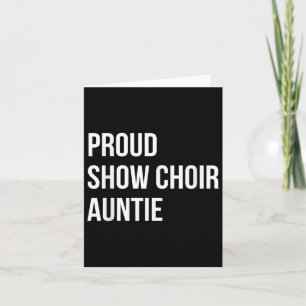 Show Choir Auntie Card