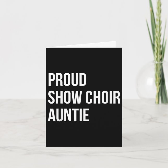 Show Choir Auntie  Card (Front)
