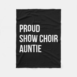 Show Choir Auntie  Fleece Blanket