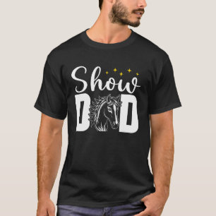 Show Dad Funny Equestrian Horseback Riding Dad App T-Shirt