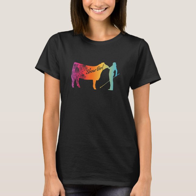 Show Girl  Fun Livestock Cattle Showing T-Shirt (Front)