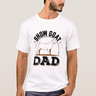 Show Goat Dad T-Shirt