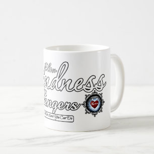 Show Kindness To Strangers Coffee Mug