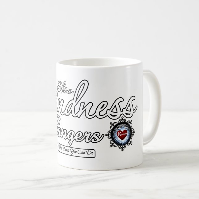 Show Kindness To Strangers Coffee Mug (Front Right)