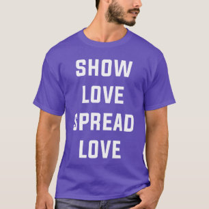 Show LOVE Spread LOVE GRiZ love tee camp family