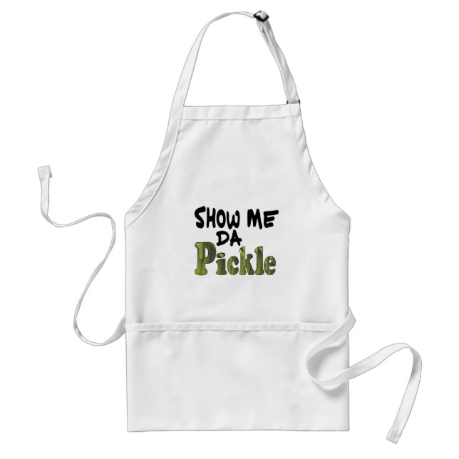 Show Me Da Pickle Standard Apron (Front)