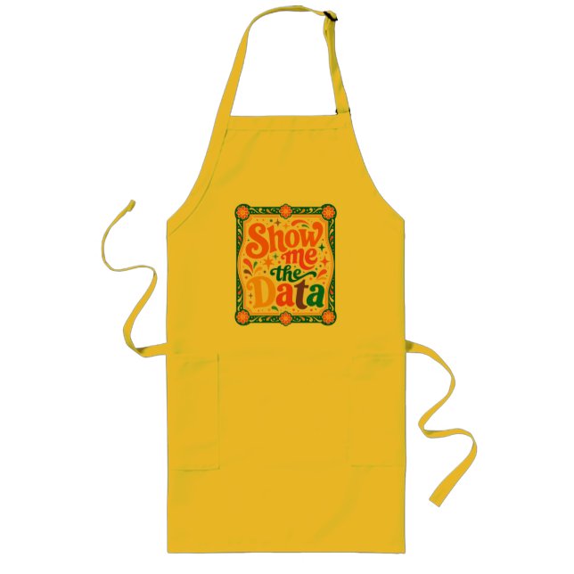 Show Me The Data Retro Typography Art  Groovy 70s Long Apron (Front)