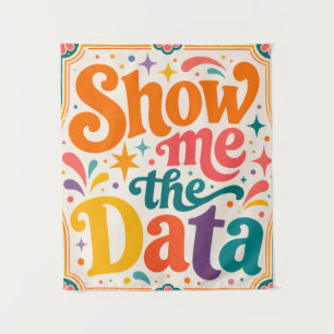 Show Me The Data Retro Typography Art Groovy 70s Tapestry
