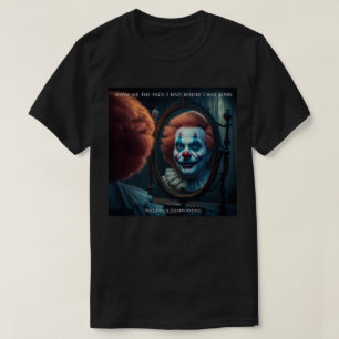 Show me the face I had before I was born T-Shirt