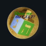 Show me, the GELT! Pin<br><div class="desc">A fun party item! Also makes a nice little gift.</div>