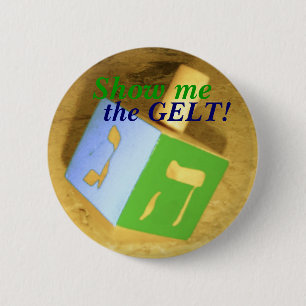 Show me, the GELT! Pin