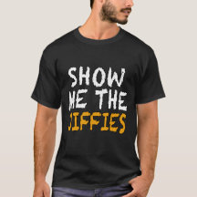 show me the jiffies, Funny Gift, Associates T-Shir