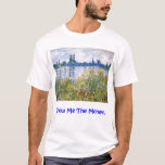 Show Me The Monet T-Shirt. T-Shirt<br><div class="desc">Monet with a touch of humour. Featuring Claude Monet's classic painting 'Flowers On The Banks Of The Seine' with the slogan 'Show Me The Monet'.</div>