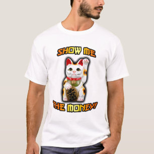 Show me the Money T-Shirt