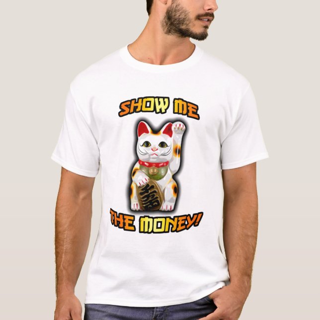 Show me the Money T-Shirt (Front)