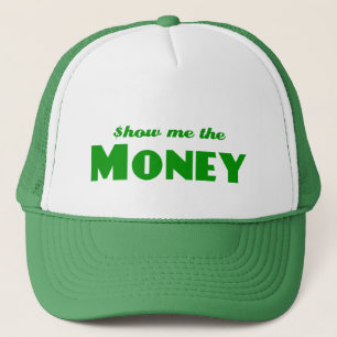 Show me the Money Trucker Hat