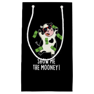 Show Me The Mooney Funny Cow Pun Dark BG Small Gift Bag