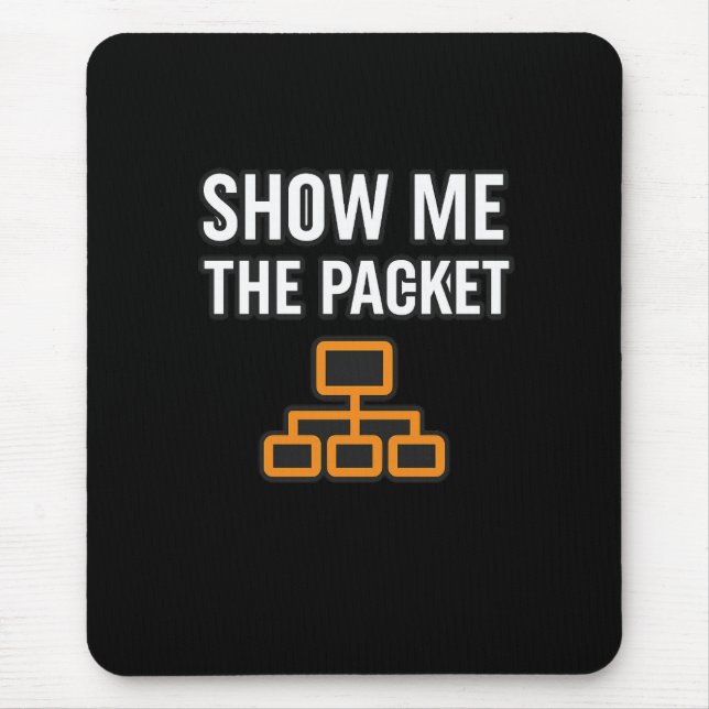 Show Me The Packets Mouse Mat (Front)