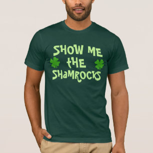 Show Me The Shamrocks T-Shirt