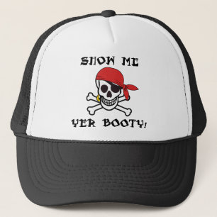 Show Me Yer Booty - Funny Adult Jolly Roger Humour Trucker Hat