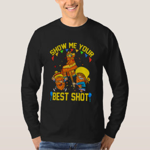 Show Me Your Best Shot Mexican Alpaca Pinata T-Shirt