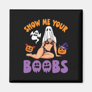 Show Me Your Breast Halloween Witch Pumpkin Ghost Magnet