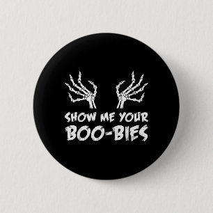Show Me Your Funny Halloween Costume Gift 6 Cm Round Badge