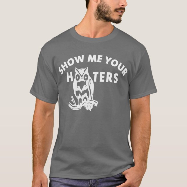 Show Me Your Hooters T-Shirt (Front)