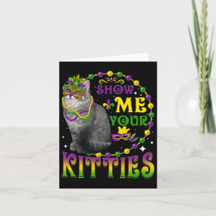 Show Me Your Kitties Cute Mardi Gras Ragamuffin Ca Card