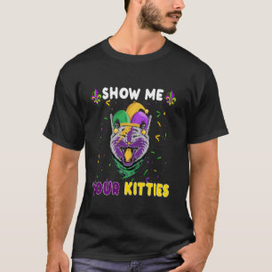Show Me Your Kitties Funny Cute Cat Masked Mardi G T-Shirt
