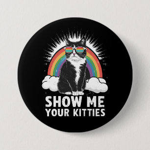 Show Me Your Kitties Funny Lesbian Gay Pride LGBT 7.5 Cm Round Badge